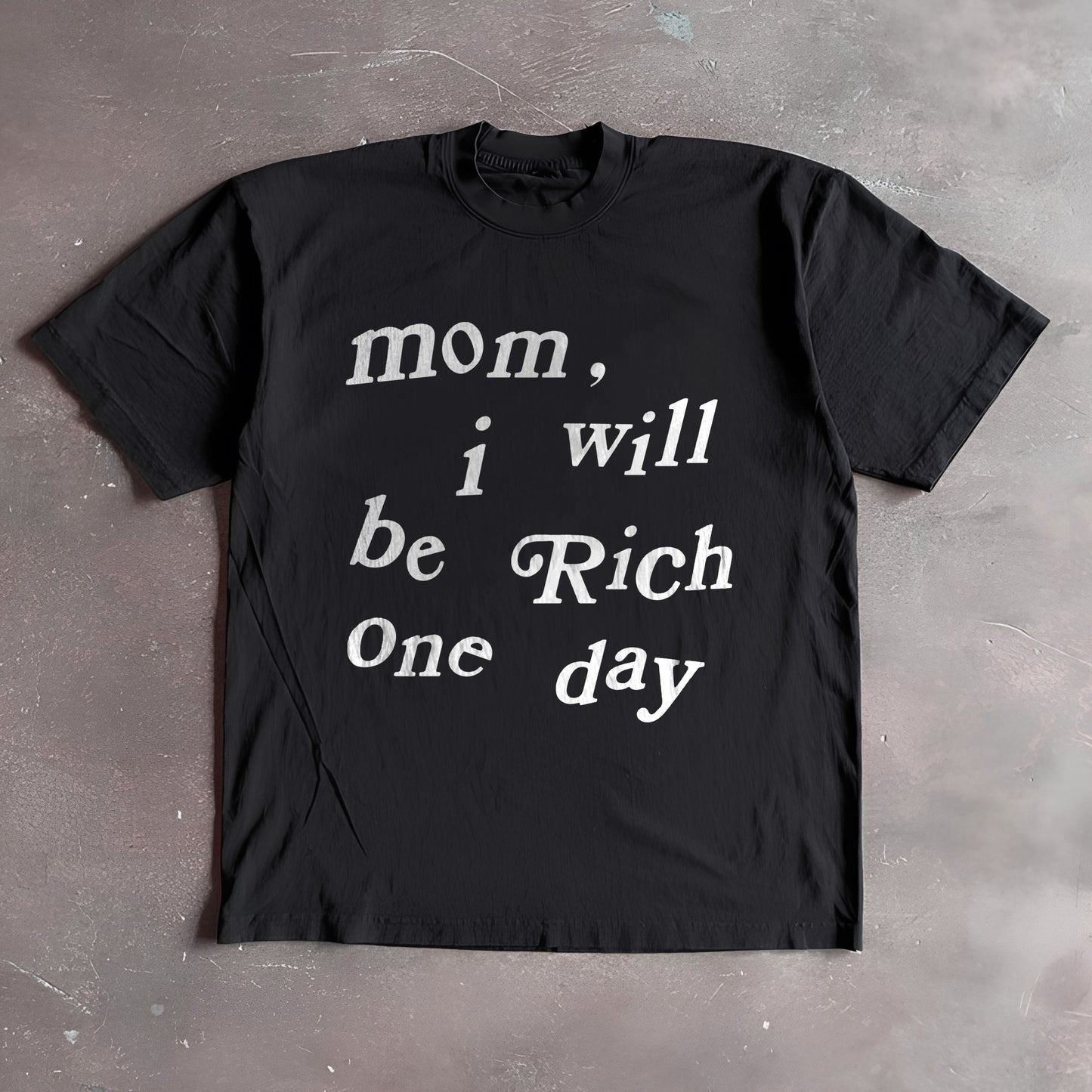 "mom, I will be Rich one day"